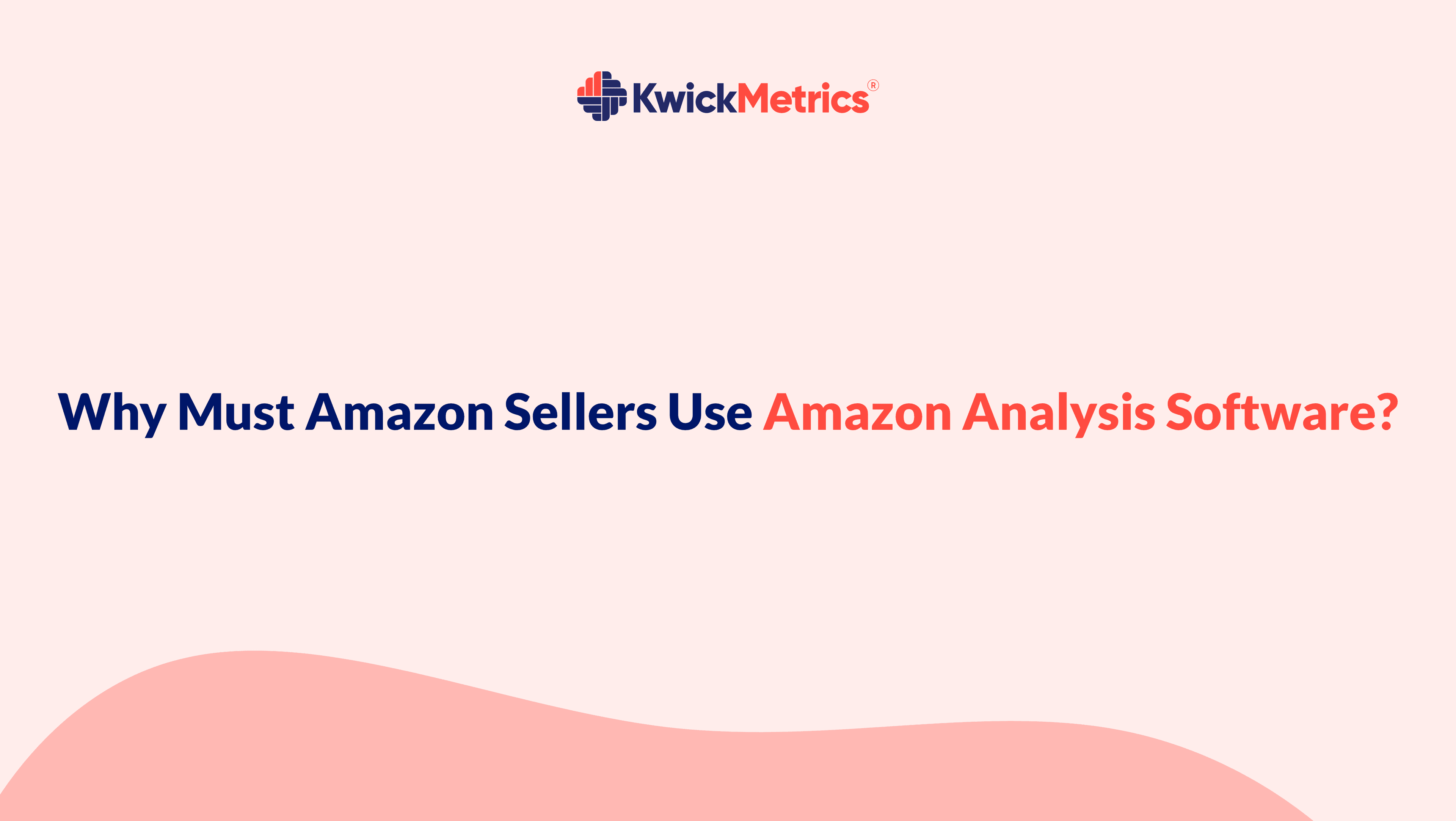 why-amazon-sellers-must-use-amazon-analysis-software