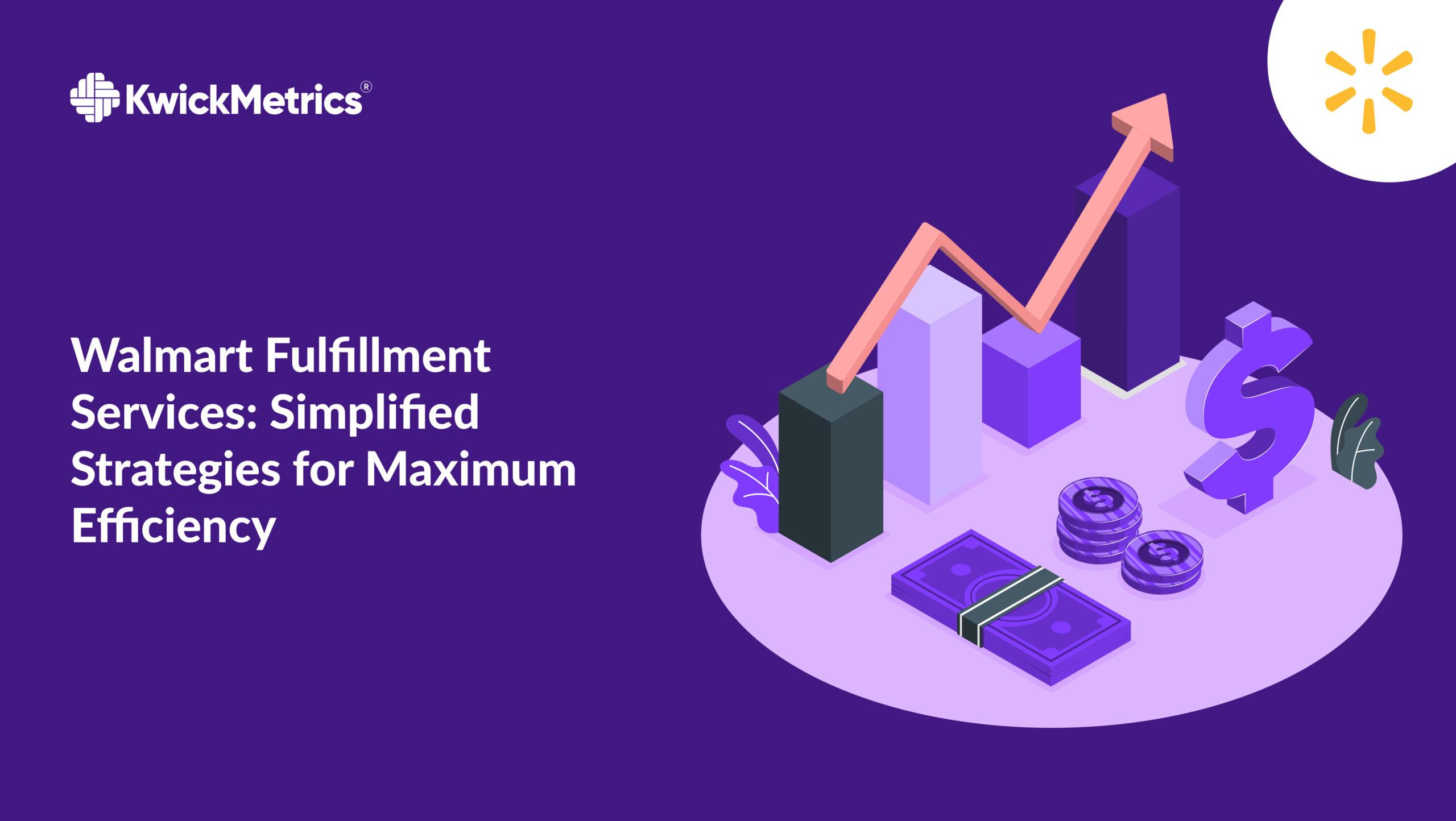 Walmart Fulfillment Services: Simplified Strategies for Maximum Efficiency