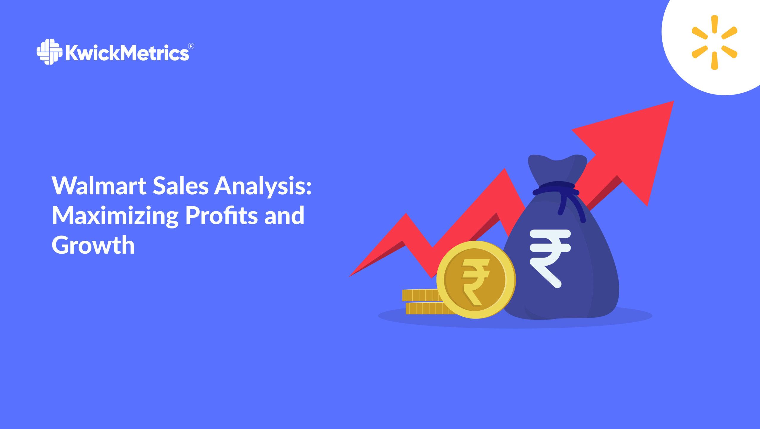 maximize-profits-walmart-sales-analytics-kwickmetrics